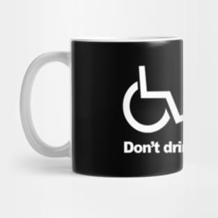 Handicap Wheelchair Don'T Drink And Drive Mug